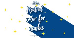Neutral Color For Newbie